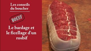 Le bardage et le ficellage dun rosbif  Les conseils du boucher [upl. by Nirac975]