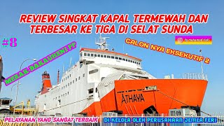 REVIEW SINGKAT KAPAL TERMEWAH DI MERAKBAKAUHENI PP KMP ATHAYA [upl. by Rennat]