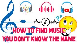 How to Find Music or Songs You Dont Know the Name of Without Lyrics [upl. by Nythsa181]