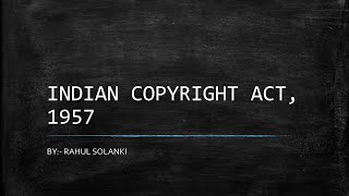 Indian Copyright Act 1957  Infringement amp Remedies  Fair Dealing  Authorship and Ownership law [upl. by Lupe928]