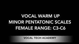 Vocal warm up Pentatonic minor scales Range C3 to C6 [upl. by Pylle]