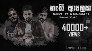 DAVE  Nethi Aaleka නැති ආලෙක ft KONTINU3  YUKI  Official Lyrics Video [upl. by Adnac]