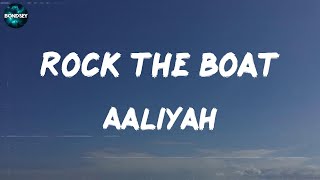 Aaliyah  Rock The Boat lyric video [upl. by Ransom929]