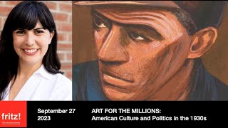 Art for the Millions American Culture and Politics in the 1930s talk by Allison Rudnick 9272023 [upl. by Suirtemed]