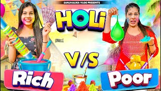 Holi  Rich Vs Poor  Sanjhalika Vlog [upl. by Leahey408]