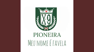 X9 Pioneira Meu Nome É Favela [upl. by Adnir]