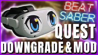 UPDATE 12627 HOW TO Downgrade Beat Saber amp Install Mods Quest [upl. by Nylrebma]