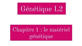 Génétique L2  le matériel génétique [upl. by Veronica]