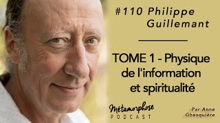 110 Philippe Guillemant  Physique de linformation et spiritualité Tome 1 [upl. by Teece818]