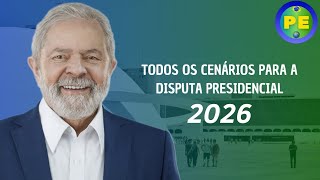 Todos os cenários para a disputa presidencial de 2026 [upl. by Akihsay925]