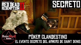 Red Dead Redemption 2  El Evento Secreto del Armero de Saint Denis  Póker Clandestino  Secreto [upl. by Beesley298]