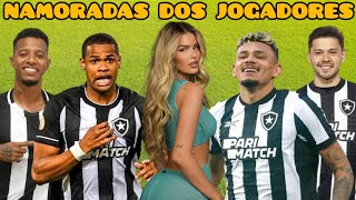 NAMORADAS DOS JOGADORES DO BOTAFOGO 2024 [upl. by Ellenar]