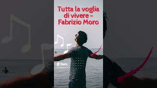 Tutta la voglia di vivere  Fabrizio Moro [upl. by Ahsoym]