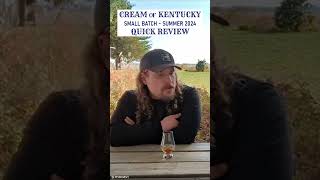 Cream of Kentucky Small Batch Summer 2024 Release Quick Review bourbon review [upl. by Alohs]