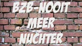 bzbnooit meer nuchter [upl. by Fisuoy]