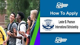 Lester B Pearson International Scholarship Program 2024 [upl. by Heidt]