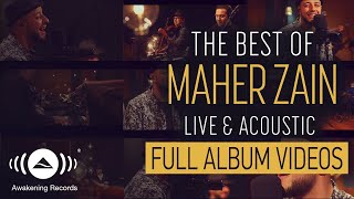 Maher Zain  The Best of Maher Zain Live amp Acoustic  Full Album Video [upl. by Hiller324]