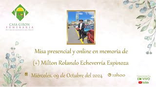 Misa presencial y online en memoria de Milton Rolando Echeverría Espinoza [upl. by Lethia]