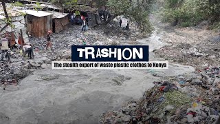 Trashion The stealth export of waste plastic clothes to Kenya [upl. by Llerrac]