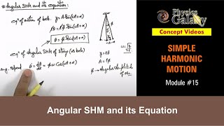 Class 11 Physics  Simple Harmonic Motion  15 Angular SHM and its Equation  For JEE amp NEET [upl. by Anehta]