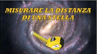 Come si misura la DISTANZA di una stella [upl. by Esnofla]