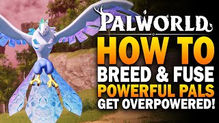 How To Breed amp Fuse Powerful Eggs In Palworld Palworld Pal Breeding amp Fusion Guide [upl. by Rubi512]