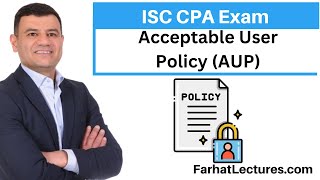 Acceptable User Policy Information System and Controls ISC CPA Exam [upl. by Thirza]