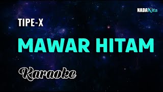 Tipe X Mawar Hitam Karaoke Pop Ska [upl. by Otrebide]