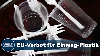 PLASTIKVERBOT ab Juli EUweite Verbot von EinwegPlastik wie Styropor und Becher [upl. by Sabah]