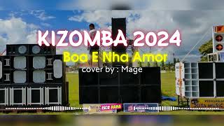 KIZOMBA TIMOR LESTE 2024🇹🇱🎶BOA E NHA AMOR🎶 cover By  Mage [upl. by Atirabrab970]