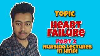 Heart Failure in Hindi Part 2   Nursing Lecture MSN 1 [upl. by Alym]