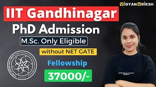 PhD Admission IIT Gandhinagar  MSc only Eligible [upl. by Maddock585]