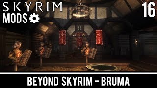 Beyond Skyrim Bruma  Part 16 Skyrim Mod [upl. by Aninaj979]