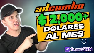 🤑2000 Dólares Con Adcombo  FluentCRM  Marketing de Afiliados [upl. by Darahs17]