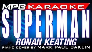 Superman Ronan Keating Karaoke Piano Cover by Mark Paul Baklin [upl. by Geno]