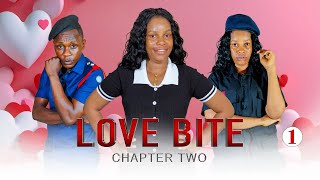 LOVE BITE CHAPTER TWO 《01》 [upl. by Winston]