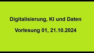 01 Digitalisierung KI Datenwirtschaft Einführung Willenserklärung bis Ende 1 Vorlesung [upl. by Nailij]