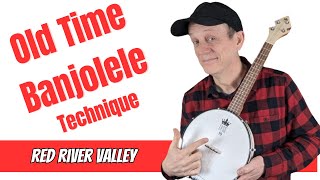 Old Time Banjolele and Ukulele Techniques  Get That Old Time Sound  Red River Valley [upl. by Haibot975]