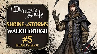 Demons Souls Walkthrough N5 Shrine of Storms Islands Edge All Items Boss Shortcut amp Events 4K [upl. by Ttehr]