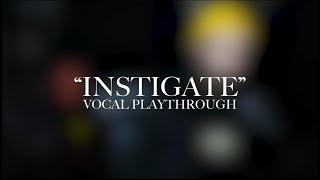 Oakheart  Instigate Vocal Run Through [upl. by Alimak79]