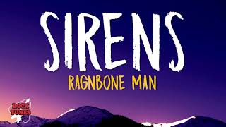 RagnBone Man  Sirens Lyrics [upl. by Ytsirt]