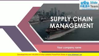 Supply Chain Management PowerPoint Presentation Slides [upl. by Eentirb]