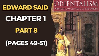 Orientalism Chapter 1 Part 8 Pages 4951 Edward Said Postcolonialism Postcolonial Theory [upl. by Michi]