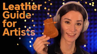 A Guide to Leather for Artists [upl. by Bourne]