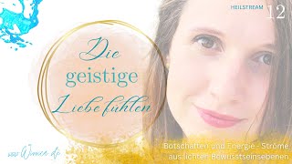 LIVE Heilstrom Meditation mit WiVViCA die geistige Liebe fühlen WH  frei nach Bruno Gröning [upl. by Vogel795]