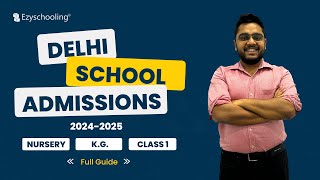 Complete Guide to Delhi School Admissions 202425  Nursery  Kg  Class 1  Apply Now [upl. by Feune890]