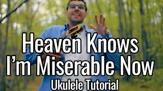 The Smiths  Heaven Knows Im Miserable Now Ukulele Tutorial [upl. by Alita350]