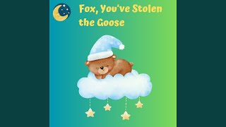 Fox Youve Stolen the Goose [upl. by Wylie]