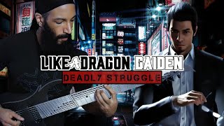 Like A Dragon Gaiden  Deadly Struggle  Cover by Vincent Moretto [upl. by Mihsah712]