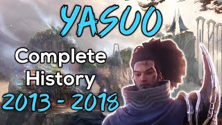 Complete History Of Yasuo Leagues Most Despised Champion [upl. by Nodnol]